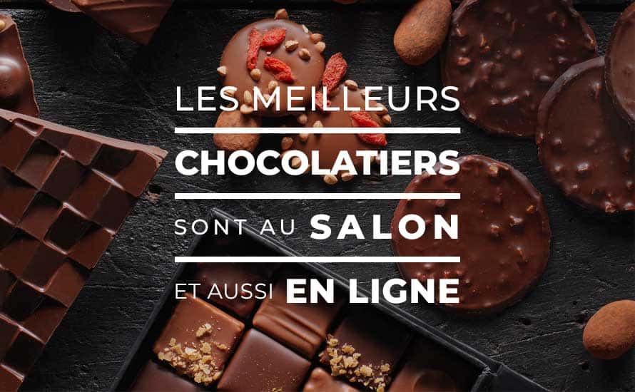 Retrouvez une sélection de produits des meilleurs artisans du Salon du Chocolat